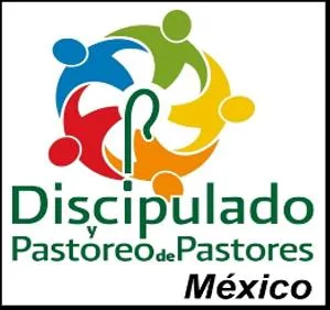 Discipulado y Pastoreo de Pastores México
